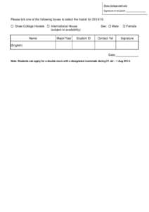 Shaw College staff only Signature of recipient: Please tick one of the following boxes to select the hostel for[removed]:  Shaw College Hostels  International House (subject to availability)