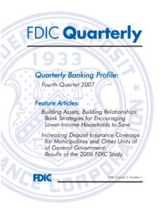 FDIC Quarterly Quarterly Banking Profile: Fourth Quarter 2007 Feature Articles: Building Assets, Building Relationships: