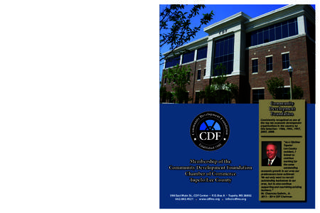 “Our business, MTD Products, found Tupelo/Lee County in 1984, and it has been a cornerstone by which we have grown our business annually to achieve our financial and professional goals. CDF has been an essential partne