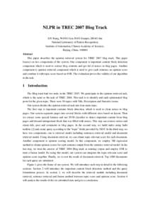 NLPR in TREC 2007 Blog Track LIU Kang, WANG Gen, HAN Xianpei, ZHAO Jun National Laboratory of Pattern Recognition, Institute of Automation, Chinese Academy of Sciences, Beijing, China, Abstract