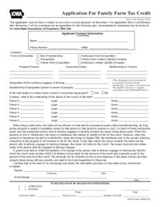 IOWA  Application For Family Farm Tax Credit Iowa Code Chapter 425A  This application must be filed or mailed to your city or county assessor by November 1.An application filed or postmarked