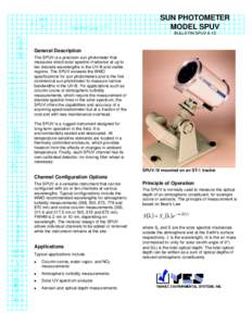 SUN PHOTOMETER MODEL SPUV BULLETIN SPUV-6-10 General Description The SPUV is a precision sun photometer that