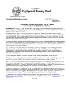 State of California  Employment Training Panel Arnold Schwarzenegger, Governor FOR IMMEDIATE RELEASE July 3, 2008