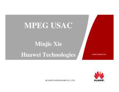 MPEG USAC Minjie Xie Huawei Technologies
