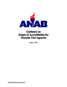 Guidance on Scopes of Accreditation for Forensic Test Agencies January 1, 2015  ©ANSI-ASQ National Accreditation Board