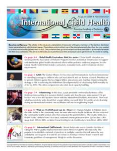 Section on  August 2011 Newsletter International Child Health Sectional News: The articles in this issue are a compilation of news and writings by members of the Section. (Sectional