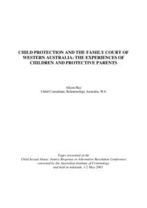 Child protection and the family court of Western Australia : the experiences of children and protective parents