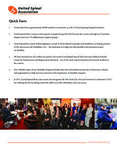 Quick Facts • United Spinal has approximately 39,000 members nationwide, as well as 70 participating hospital members.  •