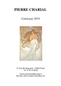 PIERRE CHARIAL Catalogue[removed], Rue Ste Marguerite – 93500 Pantin Tel: [removed]Email: [removed]