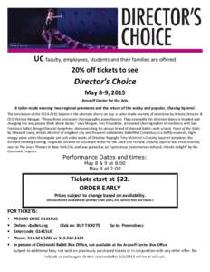 UC faculty, employees, students and their families are offered 20% off tickets to see Director’s Choice May 8-9, 2015 Aronoff Center for the Arts