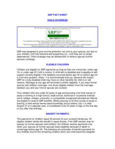 SBP FACT SHEET CHILD COVERAGE This fact sheet is designed to supplement the Department of Defense brochure:  SBP