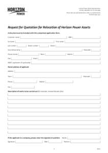 Horizon Power Works Administration PO Box 1066, BENTLEY DC WA, 6983 Phone[removed]residential) or[removed]business) Facsimile[removed]Request for Quotation for Relocation of Horizon Power Assets