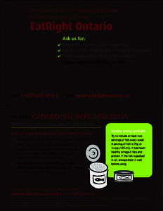 Get answers to your nutrition questions from a place you can trust EatRight Ontario Ask us for:
