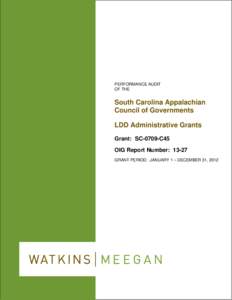 Inspector General Report[removed]Performance Audit of the South Carolina Appalachian Council of Governments LDD Administration Grant SC-0709-C45 (PDF: 70 KB)