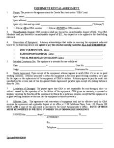 EQUIPMENT RENTAL AGREEMENT 1. Parties: The parties to this agreement are the Omaha Bar Association (“OBA”) and (print name) _______________________________________________________________________ (print address) ____