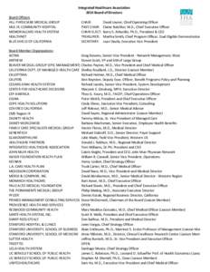 Integrated Healthcare Association 2014 Board of Directors Board Officers HILL PHYSICIANS MEDICAL GROUP MLK JR. COMMUNITY HOSPITAL MEMORIALCARE HEALTH SYSTEM