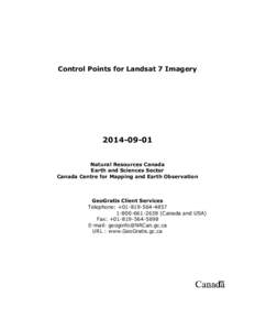 Control Points for Landsat 7 Imagery[removed]Natural Resources Canada Earth and Sciences Sector Canada Centre for Mapping and Earth Observation