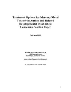 Treatment Options for Mercury/Metal Toxicity in Autism and Related Developmental Disabilities: Consensus Position Paper February 2005