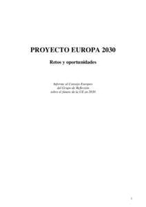PROYECTO EUROPA 2030 Retos y oportunidades Informe al Consejo Europeo del Grupo de Reflexión sobre el futuro de la UE en 2030
