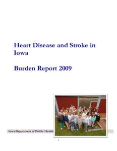 Heart Disease and Stroke in Iowa Burden Report 2009 Iowa Department of Public Health i