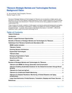 Dr. Janusz Bryzek, Chief Evangelist, TSensors Revision August 14, 2016 Reviews of Strategic Markets and Technologies for TSensors are conceived as multiple reports, each focused on one of the most impactful market segmen