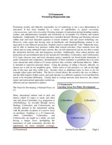 C3 Framework Promoting Responsible Use Promoting socially and ethically responsible use of technology is not a new phenomenon in education. It has been branded by a variety of stakeholders as digital citizenship, cyberaw