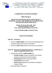 COMMITTEE ON DEVELOPMENT Public Hearing on THE PLACE OF HUMANITARIAN AID IN THE EU’S EXTERNAL ACTION: THE IMPORTANCE OF RESPECTING THE HUMANITARIAN PRINCIPLES Monday 20 January 2014, [removed]