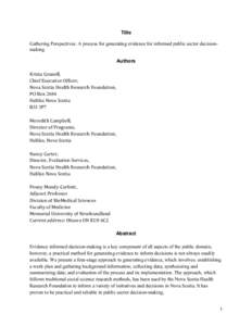 Title Gathering Perspectives: A process for generating evidence for informed public sector decisionmaking Authors Krista Connell, Chief Executive Officer, Nova Scotia Health Research Foundation,