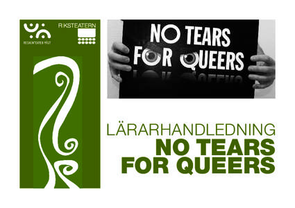 LÄRARHANDLEDNING  NO TEARS FOR QUEERS  1