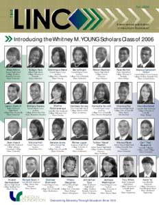 FallA semi-annual publication of the Lincoln Foundation  Introducing the Whitney M.YOUNG Scholars Class of 2006