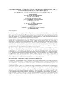 CONSTRAINT-BASED LAYERED PLANNING AND DISTRIBUTED CONTROL FOR AN AUTONOMOUS SPACECRAFT FORMATION FLYING Jean-Clair Poncet(1), Christophe Guettier(2), Gérard Le Lann(3), Eric BornschleglAxlog Ingénierie 19-21, r