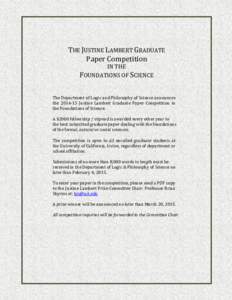 THE JUSTINE LAMBERT GRADUATE Paper Competition IN THE FOUNDATIONS OF SCIENCE  The Department of Logic and Philosophy of Science announces