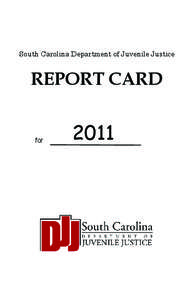 South Carolina Department of Juvenile Justice  REPORT CARD for