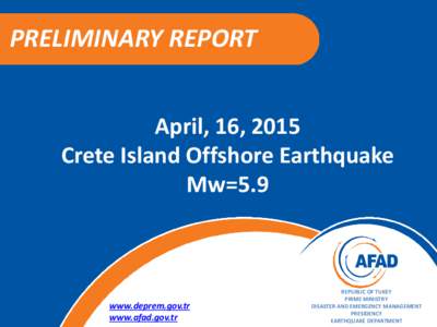 PRELIMINARY REPORT April, 16, 2015 Crete Island Offshore Earthquake Mw=5.9  www.deprem.gov.tr