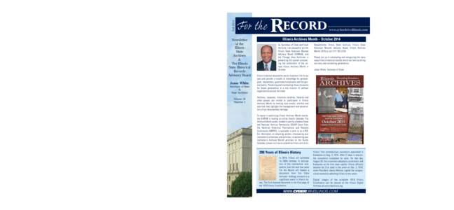 Fall 2014.qxp_For the Record Fall:17 AM Page 1  Archives at the Illinois State Fair Each year at the Illinois State Fair, the State Archives maintains a presence in the Secretary of State’s tent. In addit