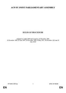 ACP-EU JOINT PARLIAMENTARY ASSEMBLY  RULES OF PROCEDURE (adopted on 3 April 2003 and revised on 25 November 2004, 23 November 2006, 28 June 2007, 28 November 2008, 18 May 2011, 29 November 2012 and 19