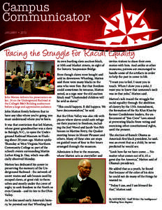 Campus Communicator JANUARY • 2013 Tracing the Struggle For Racial Equality its own bustling slave auction block,