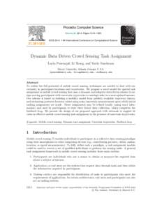 Procedia Computer Science Volume 29, 2014, Pages 1314–1323 ICCS[removed]14th International Conference on Computational Science Dynamic Data Driven Crowd Sensing Task Assignment Layla Pournajaf, Li Xiong, and Vaidy Sunder