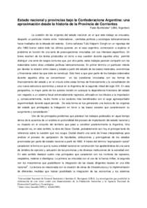 Estado nacional y provincias bajo la Confederaciona Argentina: una aproximación desde la historia de la Provincia de Corrientes Pablo Buchbinder* (UBA, Argentian)