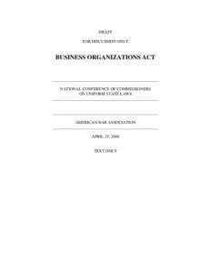 DRAFT FOR DISCUSSION ONLY BUSINESS ORGANIZATIONS ACT  ___________________________________________________