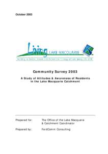 October[removed]Community Survey 2003 A Study of Attitudes & Awareness of Residents in the Lake Macquarie Catchment