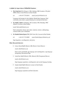 Science / Otology / Education for the deaf / Languages of the United Kingdom / Paddy Ladd / Deaf studies / Sign language / British Sign Language / Centre for Deaf Studies /  Bristol / Deafness / Deaf culture / Deaf education