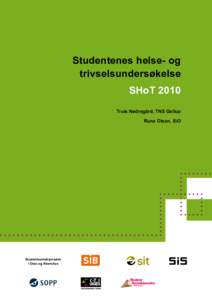 Forord  Studentenes helse- og trivselsundersøkelse SHoT 2010 Truls Nedregård, TNS Gallup