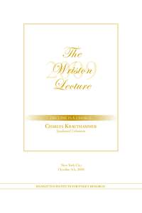 American studies / Charles Krauthammer / Manhattan Institute for Policy Research / Walter Wriston / Krauthammer / Irving Kristol Award / American exceptionalism / Reagan Doctrine / Conservatism in the United States / Politics of the United States / United States