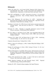 Bibliography Aldrick, J.M., Hook, R.A., van de Graaff, R.H.M., Nicholson, B.M., O’Beirne, D.A. and Schoknecht, N.R[removed]A study of the Land in the Catchment of the Gippsland Lakes. Department of Conservation Forest