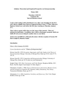 Syllabus: Theoretical and Empirical Perspectives on Entrepreneurship Winter 2010 Thursdays 2:30-5:30 Cumnock 230 Harvard Business School