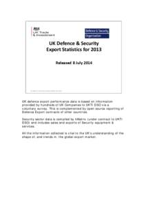 UK Defence & Security Export Statistics for 2013 Released 8 July 2014 UK Defence & Security Export Statistics for 2013