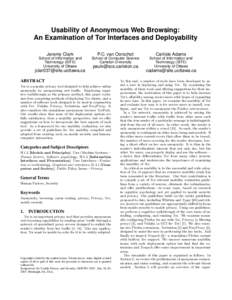 Usability of Anonymous Web Browsing: An Examination of Tor Interfaces and Deployability Jeremy Clark P.C. van Oorschot