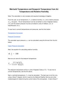 Wet­bulb Temperature and Dewpoint Temperature from Air  Temperature and Relative Humidity    Note: This calculation is very complex and requires knowledge of algebra.    From the user, an air