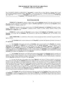 TREASURER OF THE STATE OF ARKANSAS CUSTODIAL SERVICES AGREEMENT This CUSTODIAL SERVICES AGREEMENT (